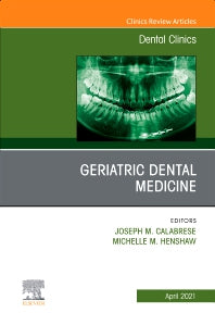 Geriatric Dental Medicine, An Issue of Dental Clinics of North America (Hardback) 9780323778442