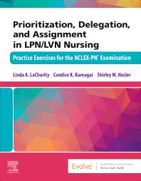 Prioritization, Delegation, and Assignment in LPN/LVN Nursing; Practice Exercises for the NCLEX-PN® Examination (Paperback / softback) 9780323779166