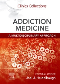 Addiction Medicine: A Multidisciplinary Approach; Clinics Collections (Paperback / softback) 9780323789455