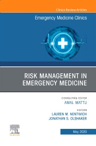 Risk Management in Emergency Medicine, An Issue of Emergency Medicine Clinics of North America (Hardback) 9780323789493