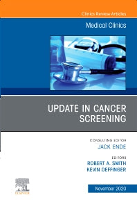 Update in Cancer Screening, An Issue of Medical Clinics of North America (Hardback) 9780323789530