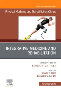 Integrative Medicine and Rehabilitation, An Issue of Physical Medicine and Rehabilitation Clinics of North America (Hardback) 9780323790925