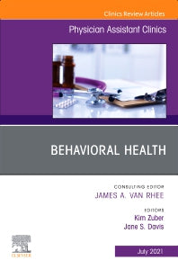 Behavioral Health, An Issue of Physician Assistant Clinics (Paperback / softback) 9780323791182