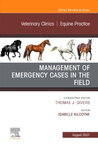 Management of Emergency Cases on the Farm, An Issue of Veterinary Clinics of North America: Equine Practice (Hardback) 9780323791861