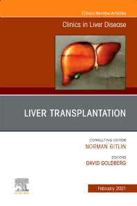 Liver Transplantation, An Issue of Clinics in Liver Disease (Hardback) 9780323791922