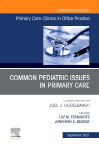 Common Pediatric Issues, An Issue of Primary Care: Clinics in Office Practice (Hardback) 9780323793278