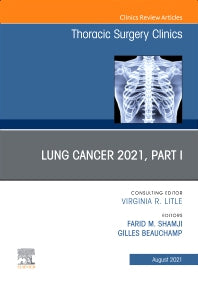 Lung Cancer 2021, Part 1, An Issue of Thoracic Surgery Clinics (Hardback) 9780323793537