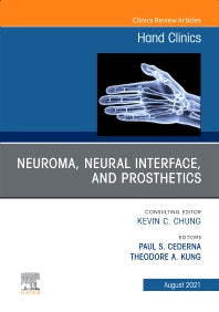 Neuroma, Neural interface, and Prosthetics, An Issue of Hand Clinics (Hardback) 9780323794558