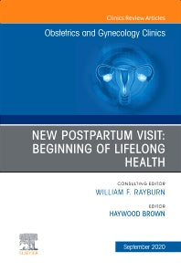 New Postpartum Visit: Beginning of Lifelong Health, An Issue of Obstetrics and Gynecology Clinics (Hardback) 9780323794947