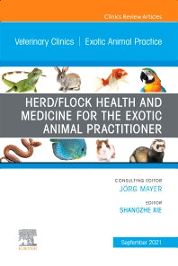 Herd/Flock Health and Medicine for the Exotic Animal Practitioner, An Issue of Veterinary Clinics of North America: Exotic Animal Practice (Hardback) 9780323796200