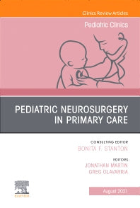 Pediatric Neurosurgery in Primary Care, An Issue of Pediatric Clinics of North America (Hardback) 9780323796354