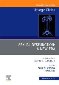 Sexual Dysfunction: A New Era, An Issue of Urologic Clinics (Hardback) 9780323798297