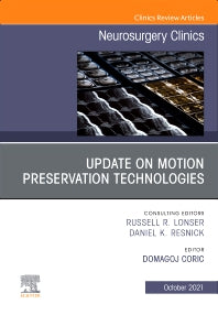 Update on Motion Preservation Technologies, An Issue of Neurosurgery Clinics of North America (Hardback) 9780323810548