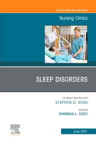 Sleep Disorders, An Issue of Nursing Clinics (Hardback) 9780323810661