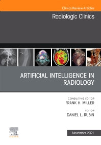 Artificial Intelligence in Radiology, An Issue of Radiologic Clinics of North America (Hardback) 9780323813556