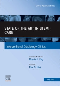 State of the Art in STEMI Care, An Issue of Interventional Cardiology Clinics (Hardback) 9780323813839