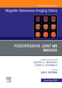 Postoperative Joint MR Imaging, An Issue of Magnetic Resonance Imaging Clinics of North America (Hardback) 9780323813877