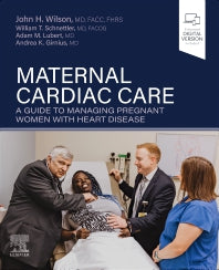 Maternal Cardiac Care; A Guide to Managing Pregnant Women with Heart Disease (Hardback) 9780323824644