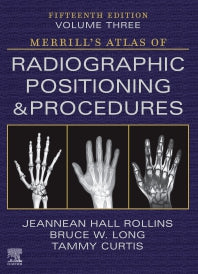 Merrill's Atlas of Radiographic Positioning and Procedures - Volume 3 (Hardback) 9780323832823