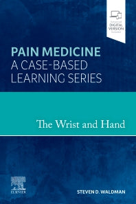 The Wrist and Hand; Pain Medicine: A Case-Based Learning Series (Hardback) 9780323834537