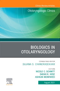 Biologics in Otolaryngology, An Issue of Otolaryngologic Clinics of North America (Hardback) 9780323835367