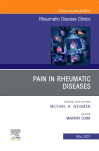 Pain in Rheumatic Diseases, An Issue of Rheumatic Disease Clinics of North America (Hardback) 9780323835404