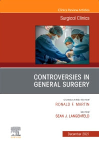 Controversies in General Surgery, An Issue of Surgical Clinics (Hardback) 9780323835442