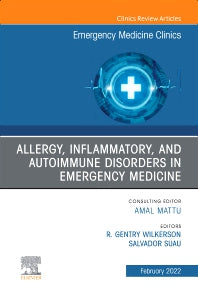 Allergy, Inflammatory, and Autoimmune Disorders in Emergency Medicine, An Issue of Emergency Medicine Clinics of North America (Hardback) 9780323835466