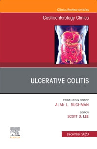 Ulcerative Colitis, An Issue of Gastroenterology Clinics of North America (Hardback) 9780323835589