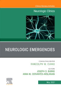 Neurologic Emergencies, An Issue of Neurologic Clinics (Hardback) 9780323835640