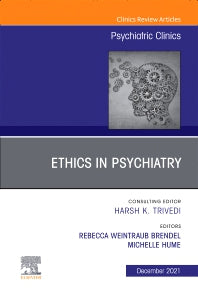 Psychiatric Ethics, An Issue of Psychiatric Clinics of North America (Hardback) 9780323835688