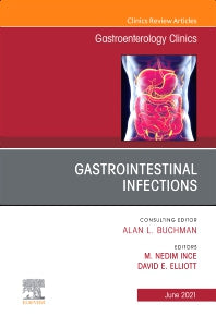 Gastrointestinal Infections, An Issue of Gastroenterology Clinics of North America (Hardback) 9780323835985