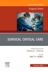 Surgical Critical Care, An Issue of Surgical Clinics (Hardback) 9780323848565