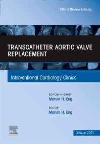 Transcatheter Aortic valve replacement, An Issue of Interventional Cardiology Clinics (Hardback) 9780323848664