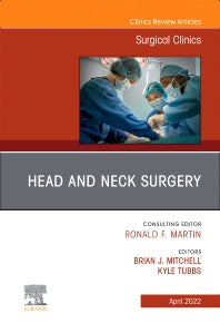 Head and Neck Surgery, An Issue of Surgical Clinics (Hardback) 9780323848947