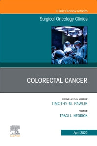 Colorectal Cancer, An Issue of Surgical Oncology Clinics of North America (Hardback) 9780323849005