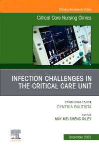 Infection Challenges in the Critical Care Unit, An Issue of Critical Care Nursing Clinics of North America (Hardback) 9780323849104