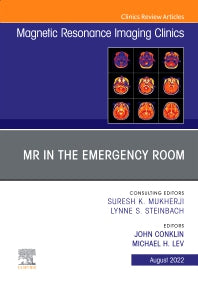 MR in the Emergency Room, An Issue of Magnetic Resonance Imaging Clinics of North America (Hardback) 9780323849326