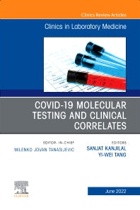 Covid-19 Molecular Testing and Clinical Correlates, An Issue of the Clinics in Laboratory Medicine (Hardback) 9780323849524