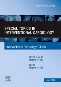 Special Topics in Interventional Cardiology , An Issue of Interventional Cardiology Clinics (Hardback) 9780323849913