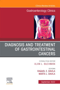 Diagnosis and Treatment of Gastrointestinal Cancers, An Issue of Gastroenterology Clinics of North America (Hardback) 9780323850117