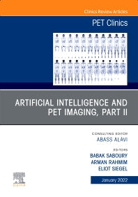 Artificial Intelligence and PET Imaging, Part 2, An Issue of PET Clinics (Hardback) 9780323850131