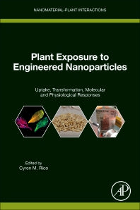 Plant Exposure to Engineered Nanoparticles; Uptake, Transformation, Molecular and Physiological Responses (Paperback / softback) 9780323850322