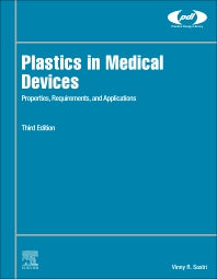 Plastics in Medical Devices; Properties, Requirements, and Applications (Hardback) 9780323851268