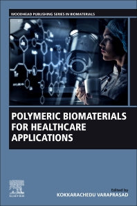 Polymeric Biomaterials for Healthcare Applications (Paperback / softback) 9780323852333