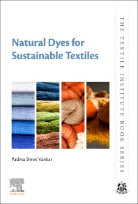 Natural Dyes for Sustainable Textiles (Paperback / softback) 9780323852579