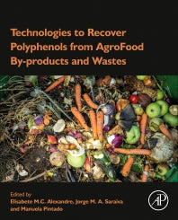 Technologies to Recover Polyphenols from AgroFood By-products and Wastes (Paperback / softback) 9780323852739