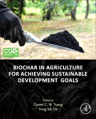 Biochar in Agriculture for Achieving Sustainable Development Goals (Paperback / softback) 9780323853439