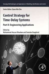 Control Strategy for Time-Delay Systems; Part II: Engineering Applications (Paperback) 9780323853477