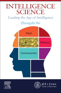 Intelligence Science; Leading the Age of Intelligence (Paperback / softback) 9780323853804